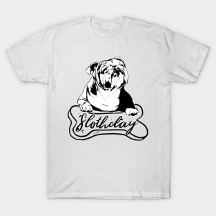 Dog Mom Sloth Day Bulldog Lover Gift Nope funny T-Shirt